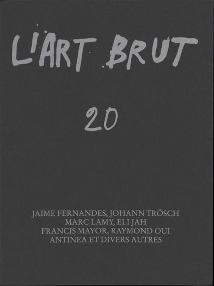 fascicule 20 Fascicule de l'Art Brut N°20