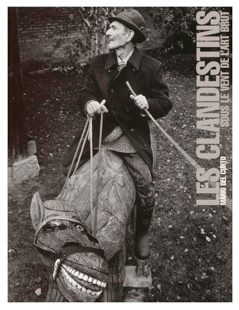 Les Clandestins : sous le vent de l’Art Brut Les Clandestins : sous le vent de l’Art Brut (en anglais)