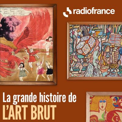 L'Art Brut sur Radio France